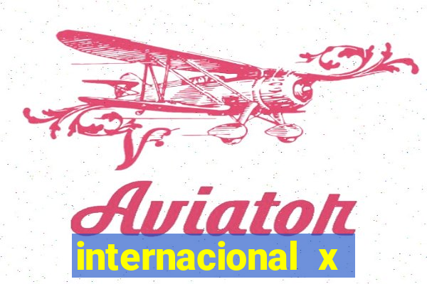 internacional x botafogo onde assistir